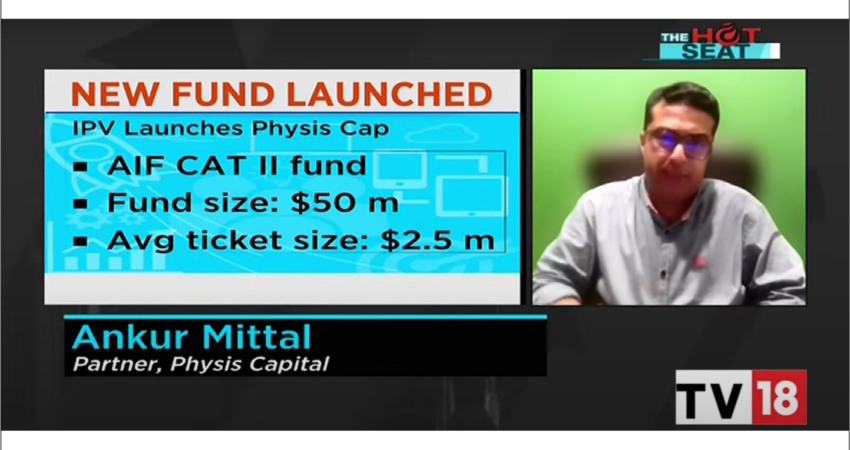 CNBC-TV18: Ankur Mittal discusses Physis Capital investment strategy
