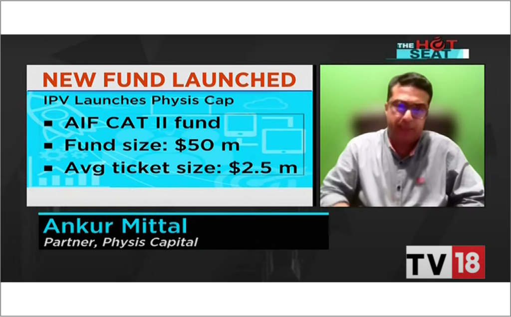 CNBC-TV18: Ankur Mittal discusses Physis Capital investment strategy